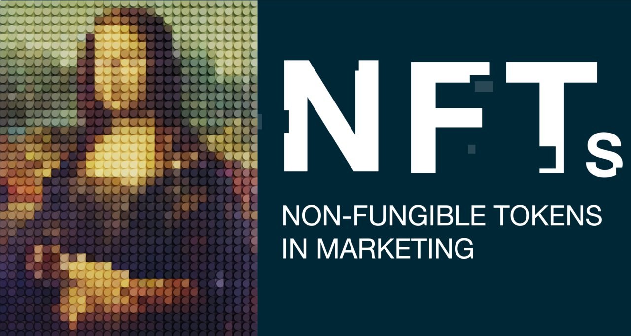 NFTs — Non-Fungible Tokens in Marketing